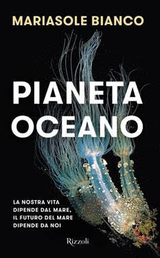Pianeta Oceano di Mariasole Bianco